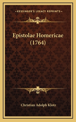 Epistolae Homericae (1764) [Latin] 1166093476 Book Cover