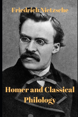 Homer and Classical Philology 1653733454 Book Cover
