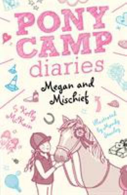 Megan and Mischief (Pony Camp Diaries) 1847159788 Book Cover