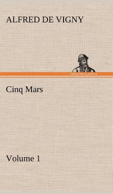 Cinq Mars - Volume 1 3849194558 Book Cover