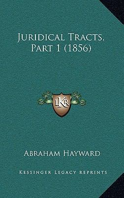 Juridical Tracts, Part 1 (1856) 1169127126 Book Cover