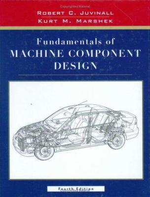 Fundamentals Of Machine Component Design 0471661775 Book Cover