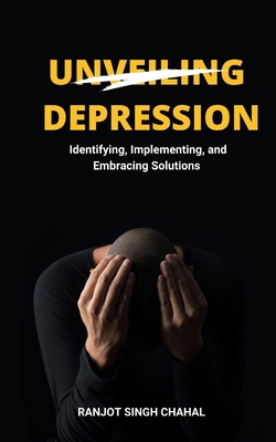 Unveiling Depression: Identifying, Implementing... Book Cover