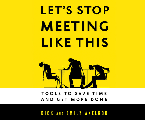 Let's Stop Meeting Like This: Tools to Save Tim... 1682629554 Book Cover
