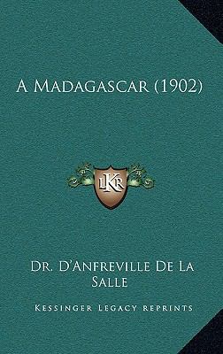 A Madagascar (1902) [French] 1168115264 Book Cover