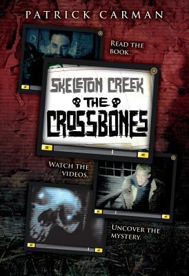 The Skeleton Creek #3: Crossbones (3) 0545249945 Book Cover