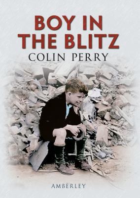 Boy in the Blitz 1445603926 Book Cover