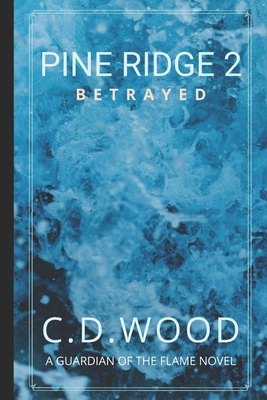 Pine Ridge 2: Betrayed 1070954071 Book Cover