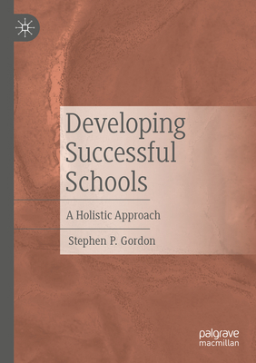 Developing Successful Schools: A Holistic Approach 3031069188 Book Cover