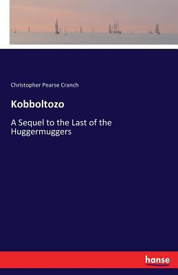 Kobboltozo: A Sequel to the Last of the Huggerm... 3337109411 Book Cover