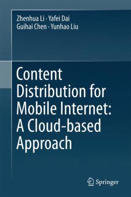 Content Distribution for Mobile Internet: A Clo... 9811014620 Book Cover