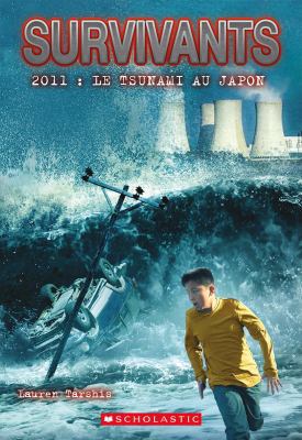 Survivants: 2011: Le Tsunami Au Japon [French] 1443143138 Book Cover