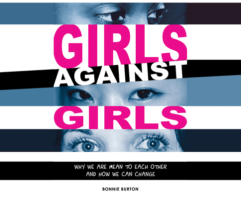 Girls Against Girls: Why We Are Mean to Each Ot... 1520031483 Book Cover