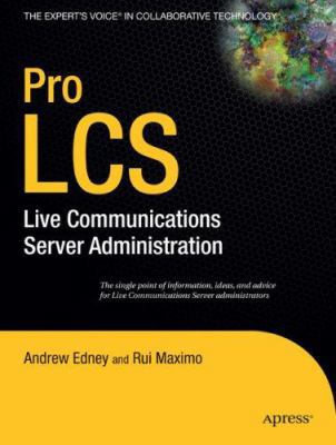 Pro LCS : Live Communications Server Administra... B01N4M5LCT Book Cover