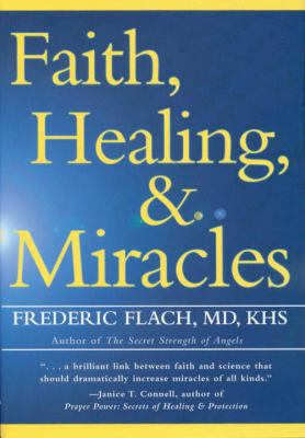 Faith, Healing, and Miracles 1578261007 Book Cover