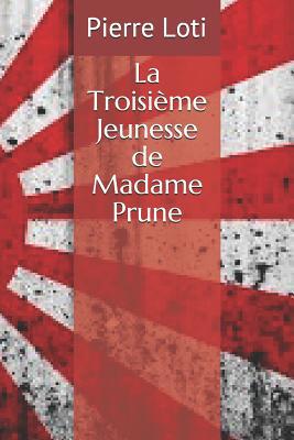 La Troisi?me Jeunesse de Madame Prune [French] 1079540989 Book Cover