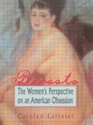 Breasts: The Women's Perspective on an American... 1560239271 Book Cover