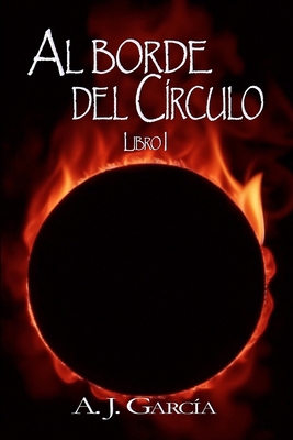 Al Borde del Círculo: Libro I: Saga Basada En H... [Spanish] 1702834239 Book Cover