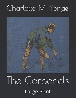 The Carbonels: Large Print B08761Z6FR Book Cover