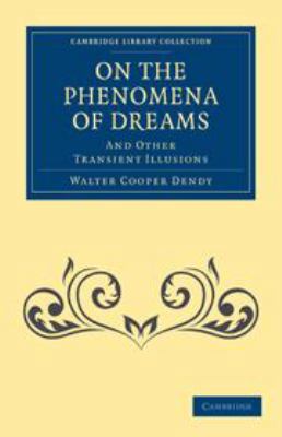 On the Phenomena of Dreams, and Other Transient... 0511978243 Book Cover