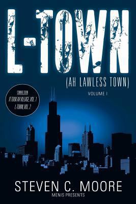 L-Town (Ah Lawless Town): Volume I 1681111241 Book Cover