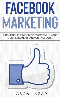 Facebook Marketing: A Comprehensive Guide to Gr... 1761037021 Book Cover