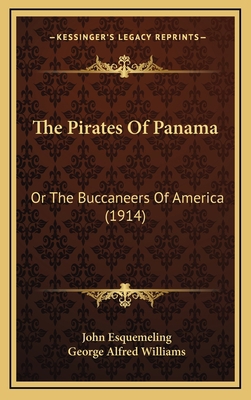 The Pirates Of Panama: Or The Buccaneers Of Ame... 1167283295 Book Cover