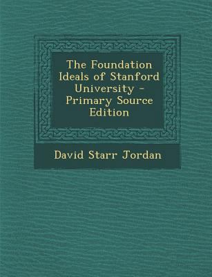 The Foundation Ideals of Stanford University 1289608911 Book Cover