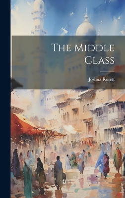 The Middle Class 1020818794 Book Cover