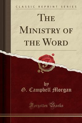 The Ministry of the Word (Classic Reprint) 1331367484 Book Cover