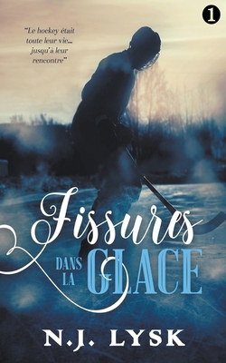 Fissures dans la Glace 1 [French] 1393054951 Book Cover