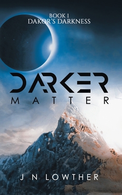 Darker Matter - Book 1 Dakor's Darkness 1528902424 Book Cover