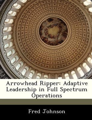 Arrowhead Ripper: Adaptive Leadership in Full S... 1288236379 Book Cover