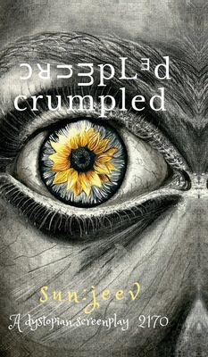 crumpled: A Dystopian Screenplay 2170 B0GQ2WL3DC Book Cover