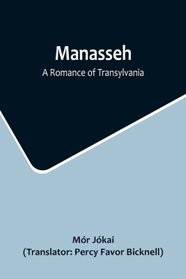 Manasseh: A Romance of Transylvania 9356715491 Book Cover