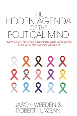 The Hidden Agenda of the Political Mind: How Se... 0691161119 Book Cover