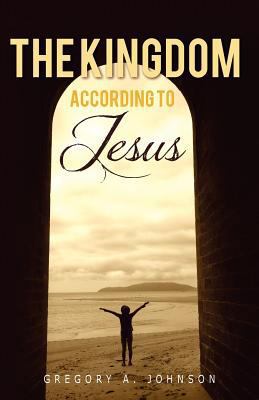 The Kingdom According to Jesus 1467905992 Book Cover