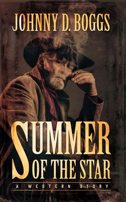 Summer of the Star: A Western Story 1504685350 Book Cover