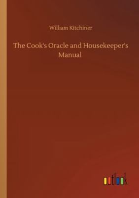 The Cook's Oracle and Housekeeper's Manual 3752321040 Book Cover