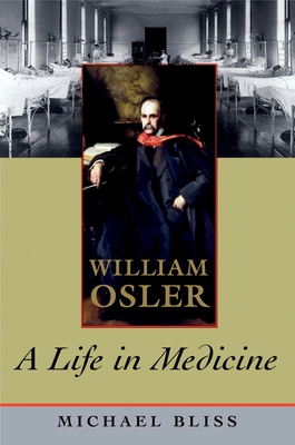 William Osler: A Life in Medicine 0195329600 Book Cover