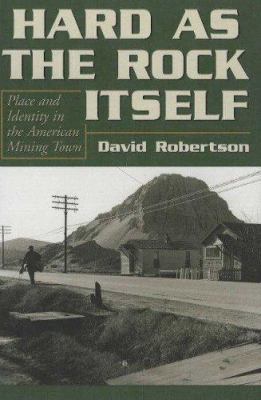 Hard as the Rock Itself: Place and Identity in ... 0870818503 Book Cover