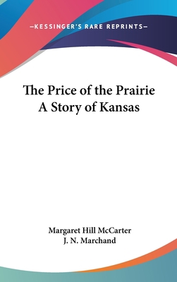 The Price of the Prairie A Story of Kansas 0548013691 Book Cover