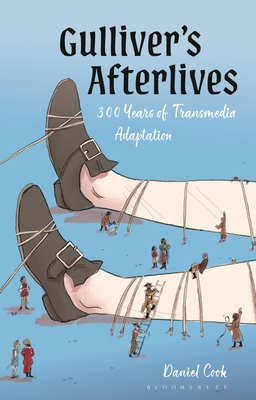 Gulliver's Afterlives: 300 Years of Transmedia ... 1350464384 Book Cover