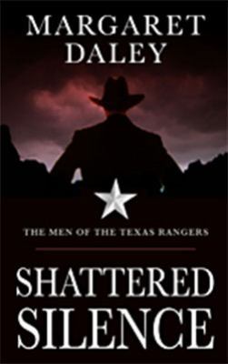 Shattered Silence (The Men of the Texas Rangers... [Large Print] 1410453278 Book Cover
