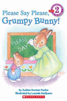 Please Say Please, Grumpy Bunny! 0545110718 Book Cover