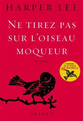 Ne tirez pas sur l'oiseau moqueur - roman [ To ... [French] 2246857732 Book Cover