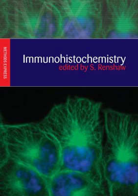 Immunohistochemistry: Methods Express Series 1904842038 Book Cover