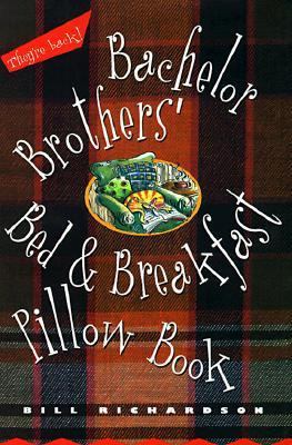 Bachelor Brothers' Bed & Breakfast Pillow Book 0312167792 Book Cover