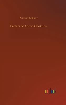 Letters of Anton Chekhov 3734017610 Book Cover