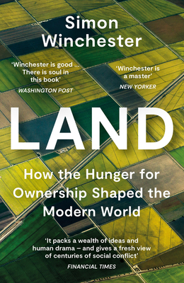 Land: How the Hunger for Ownership Shaped the M... 0008359156 Book Cover